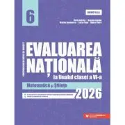 Evaluarea Nationala 2026 la finalul clasei a 6-a. Matematica si Stiinte