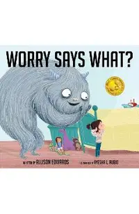 Worry Says What?