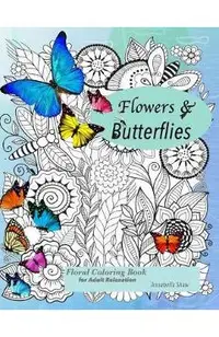 Floral coloring books for adults relaxation Butterflies and Flowers