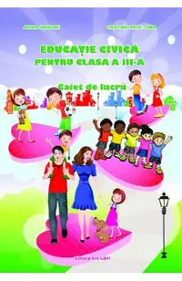 Educatie civica - Clasa 3 - Caiet de lucru