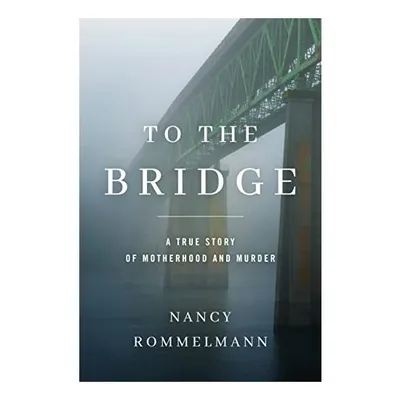 To the Bridge