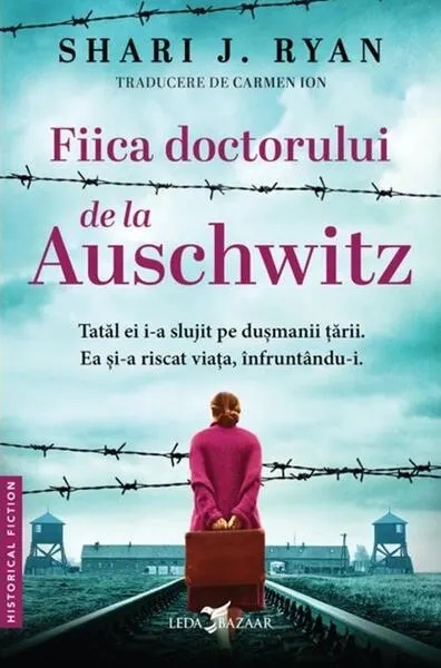 Fiica doctorului de la Auschwitz - Paperback brosat - Shari J. Ryan