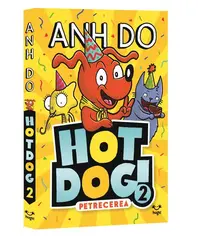 Petrecerea. Hotdog (Vol. 2) - Paperback brosat - Anh Do