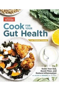 Cook for Your Gut Health: Quiet Your Gut, Boost Fiber, and Reduce Inflammation