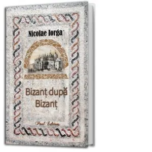 Bizant dupa Bizant
