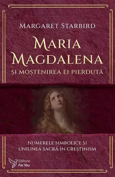Maria Magdalena și moștenirea ei pierdută - Paperback brosat - Margaret Starbird