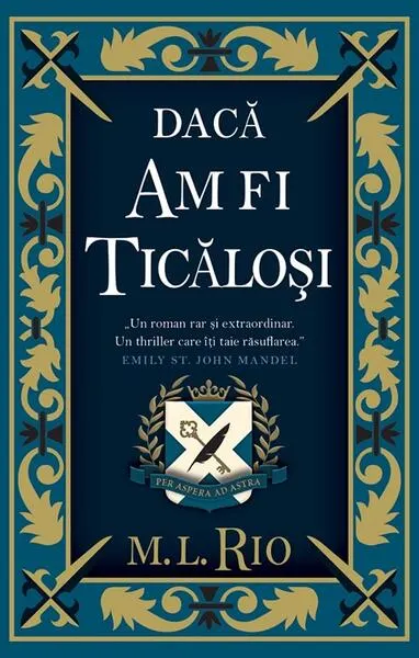 Dacă am fi ticăloși - Paperback brosat - M. L. Rio
