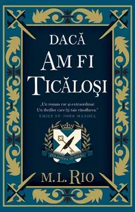 Dacă am fi ticăloși - Paperback brosat - M. L. Rio