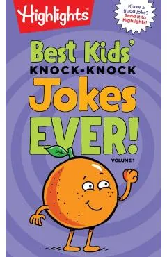 Best Kids' Knock-Knock Jokes Ever! Volume 1