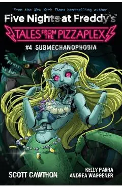 Submechanophobia: An Afk Book (Five Nights at Freddy's: Tales from the Pizzaplex #4)