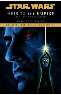 Heir to the Empire: Star Wars Legends (the Thrawn Trilogy)