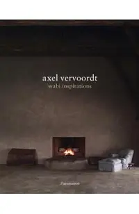 Axel Vervoordt: Wabi Inspirations