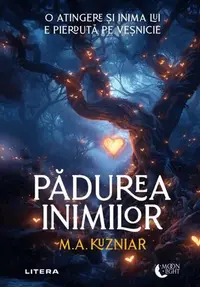 Pădurea inimilor - Paperback brosat - M. A. Kuzniar