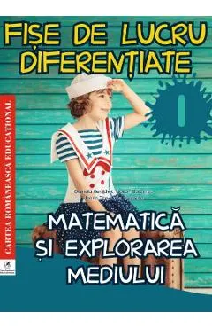Matematica si explorarea mediului - Clasa 1 - Fise de lucru diferentiate