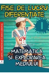 Matematica si explorarea mediului - Clasa 1 - Fise de lucru diferentiate