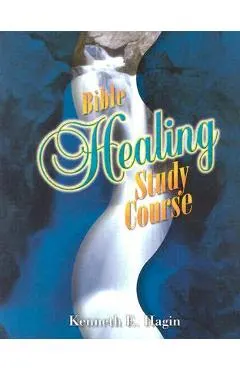 Bible Healing Study Course