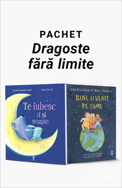 Pachet Dragoste fără limite. Te iubesc zi şi noapte/Bine ai venit pe lume