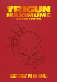 Trigun Maximum: Deluxe Edition, Vol. 3