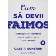 Cum sa devii faimos. Einsteini pierduti, superstaruri uitate si modul in care au aparut Beatlesii