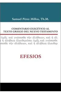Comentario Exegético Al Texto Griego del Nuevo Testamento: Efesios