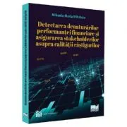 Detectarea denaturarilor performantei financiare si asigurarea stakeholderilor asupra calitatii castigurilor