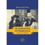 Transilvania interbelica. Traditie si innoire