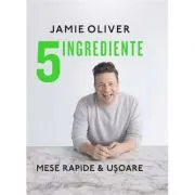 5 ingrediente. Mese rapide &amp; usoare