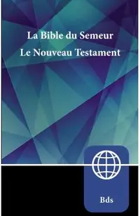 Semeur, French New Testament, Paperback: La Bible Du Semeur Nouveau Testament