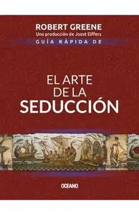 Gu�a R�pida de El Arte de la Seducci�n