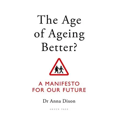 Age of Ageing Better?