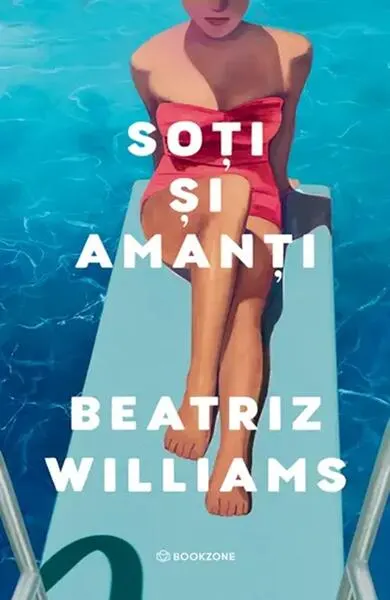 Soți și amanți - Paperback brosat - Beatriz Williams