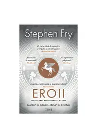 Eroii. Muritori si monstri, cautari si aventuri