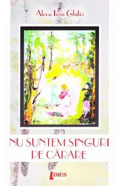 Nu suntem singuri pe carare