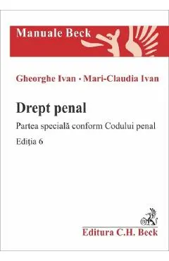 Drept penal. Partea speciala conform Codului penal Ed.6