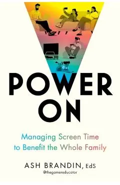 Power on: Managing Screen Time to Benefit the Whole Family
