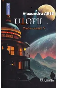Utopii pentru secolul 21