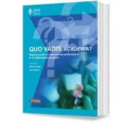 QUO VADIS, academia? Repere pentru o reforma de profunzime in invatamantul superior