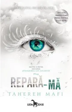 Repara-ma. Seria Atingerea lui Juliette Vol.4