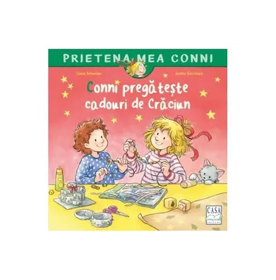 Conni pregătește cadouri de Crăciun - Paperback - Liane Schneider