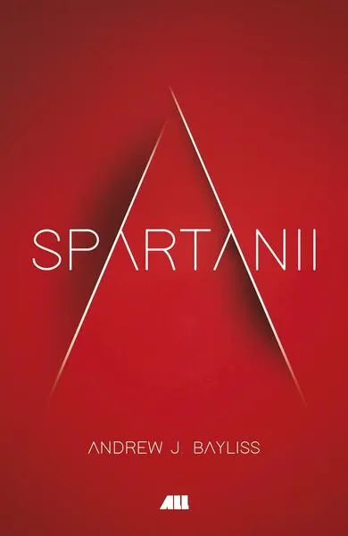 Spartanii - Paperback brosat - Andrew J. Bayliss