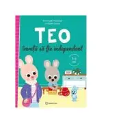 Teo invata sa fie independent (3-6 ani)