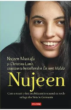 eBook Nujeen cum a reusit o fata imobilizata in scaunul cu rotile sa fuga din Siria in Germania