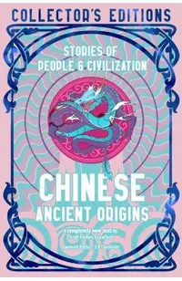 Chinese Ancient Origins: Stories of People & Civilization