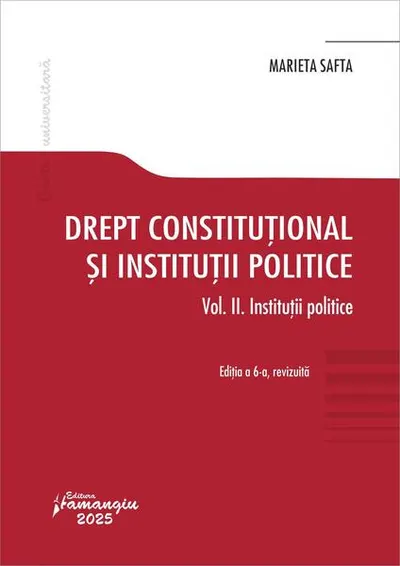 Drept constituțional și instituții politice. Vol. 2. Instituții politice - Paperback brosat - Marieta Safta