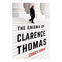 The Enigma of Clarence Thomas
