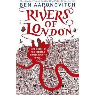 Rivers of London : The First Rivers of London novel
