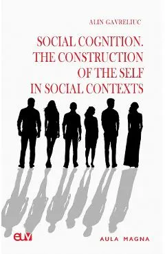 Social Cognition. The Construction of the Self in Social Contexts
