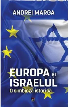 Europa si Israelul, o simbioza istorica
