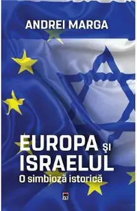 Europa si Israelul, o simbioza istorica