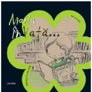Maria invata…
